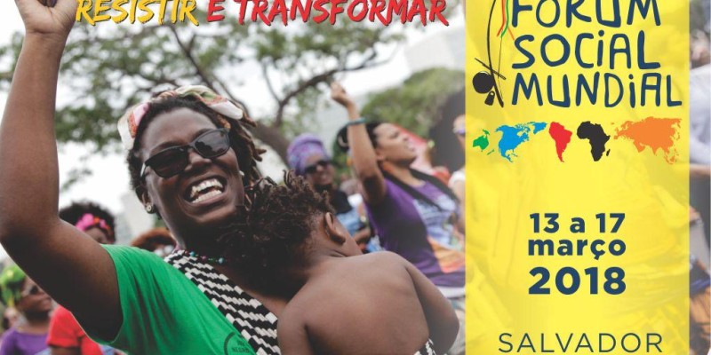 Começou nessa terça (13) em Salvador o Fórum Social Mundial 2018 