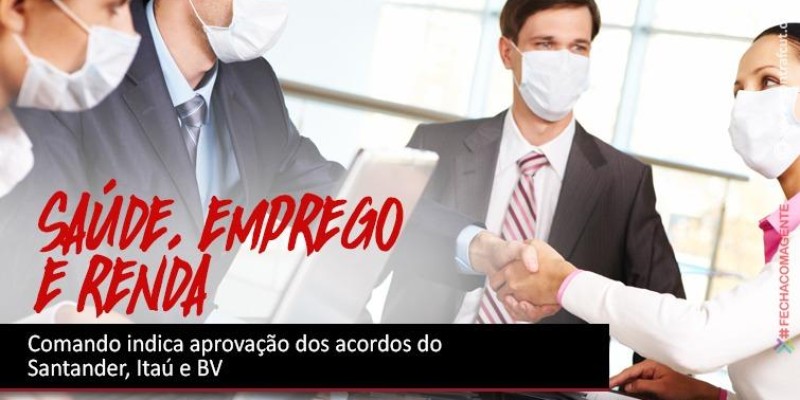 Comando indica aprovação dos acordos do Santander, Itaú e BV
