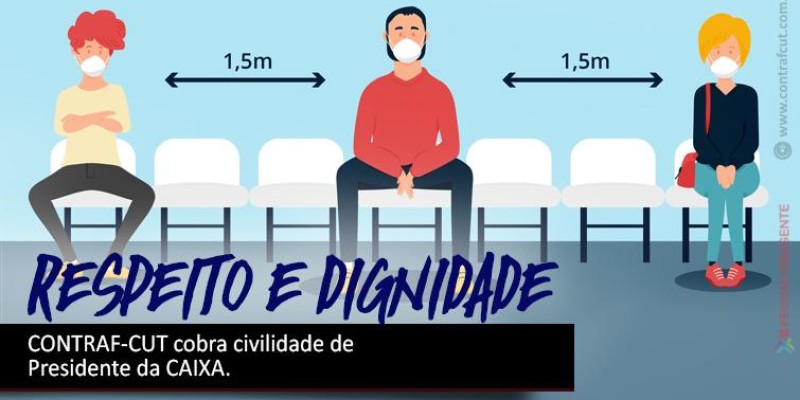 Contraf-CUT cobra civilidade de presidente da Caixa