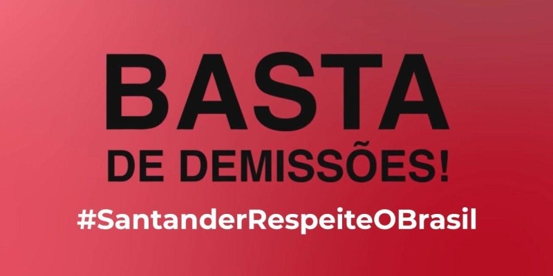 Mesmo com a pandemia, campanha mundial contra demissões e lucros, Santander continua demitindo.