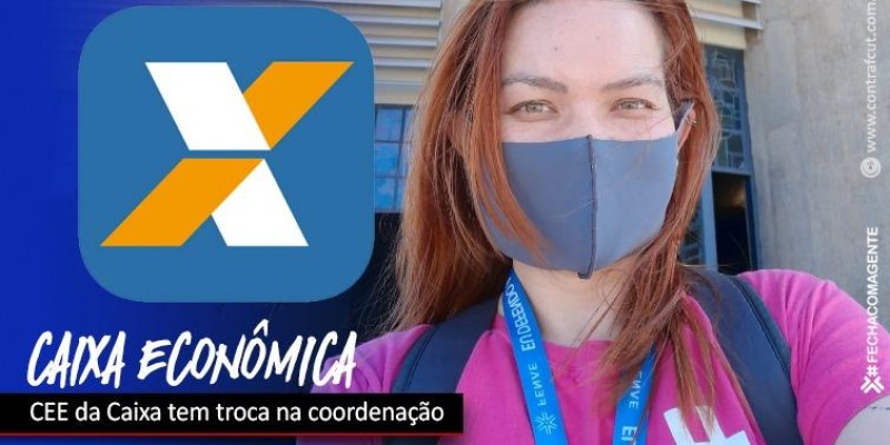 CEE da Caixa tem mudança na coordenação