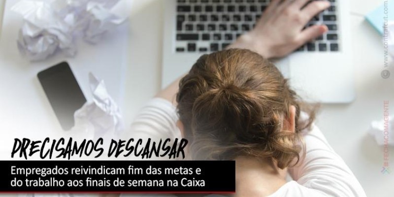 Contraf-CUT cobra o fim do abuso na Caixa