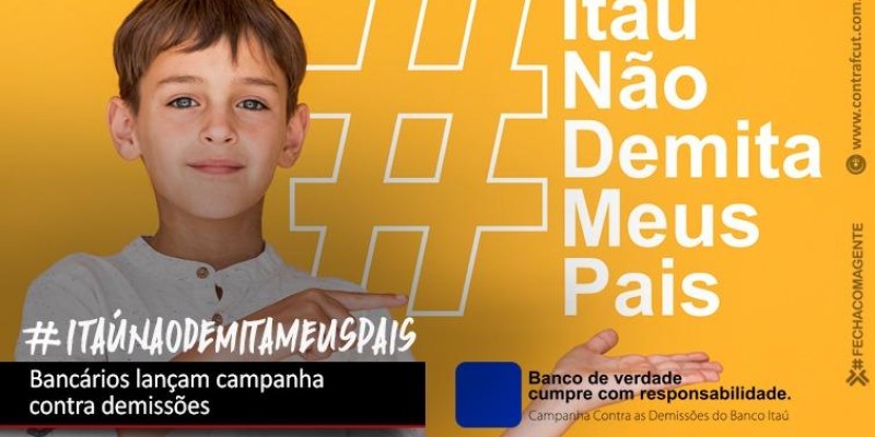 Bancários do Itaú lançam campanha contra demissões