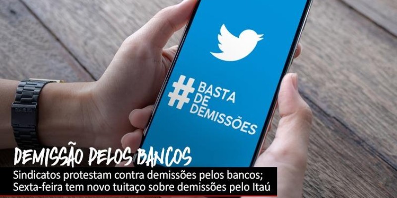 Sindicatos protestam contra demissões pelos bancos