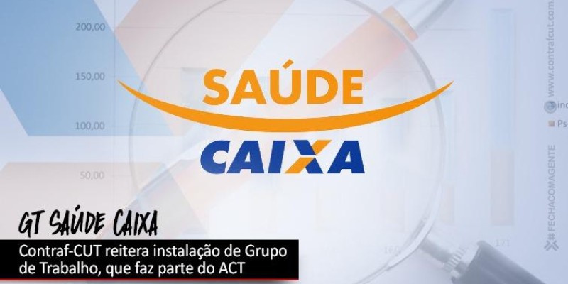 Contraf-CUT reitera à Caixa instalação do GT Saúde Caixa