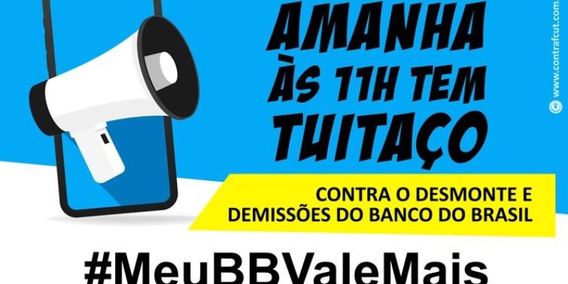 Amanhã tem tuitaço contra a reestruturação no BB