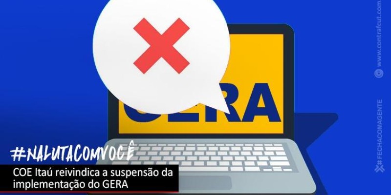 COE Itaú reivindica suspensão das demissões e do GERA