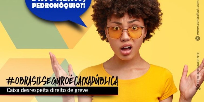 Denúncia: direção da Caixa desrespeita direito de greve