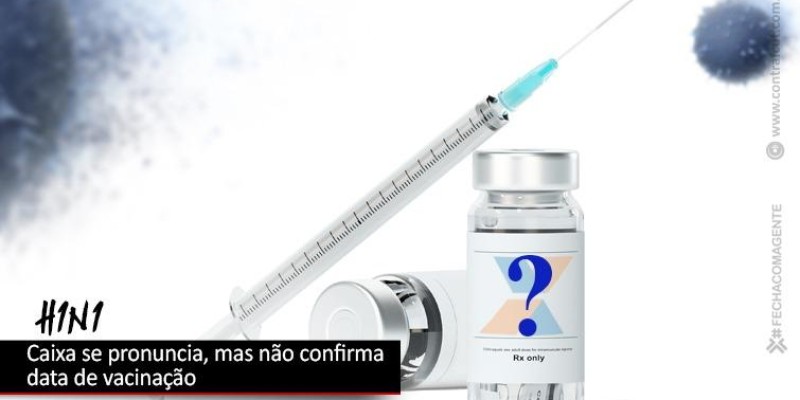 Caixa se pronuncia, mas não confirma data de vacinação contra gripe para os empregados