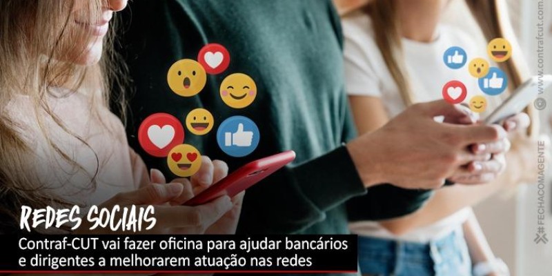 Contraf-CUT realizará oficina de redes sociais