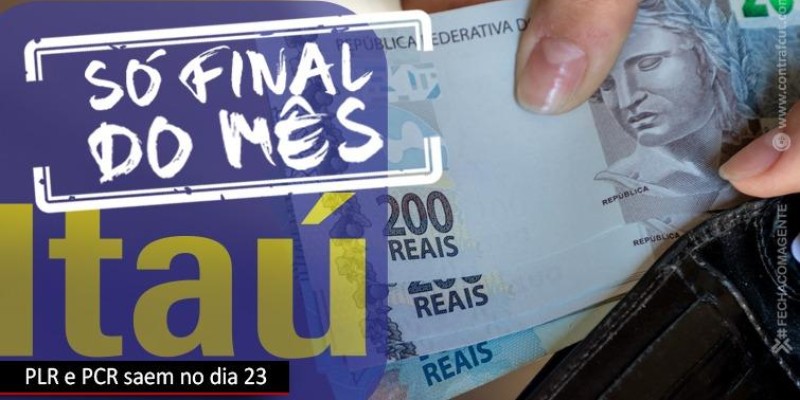 Funcionários do Itaú recebem PLR e PCR no dia 23