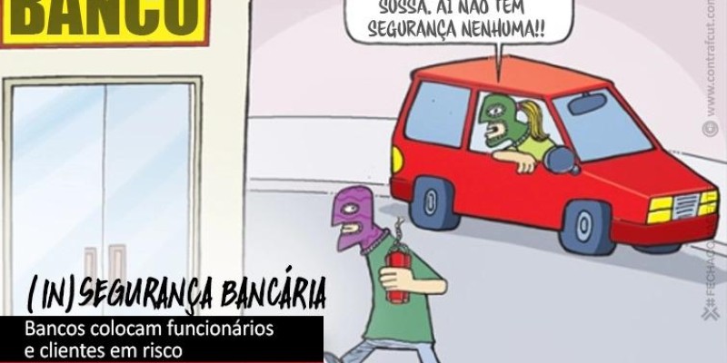 Trabalhadores querem mais segurança nos bancos