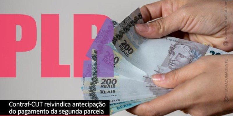 Contraf-CUT reivindica antecipação da segunda parcela da PLR
