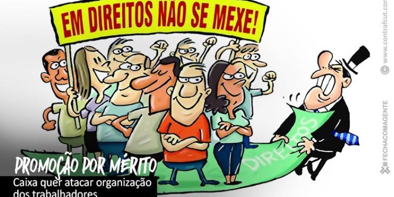 Caixa ataca organização dos trabalhadores