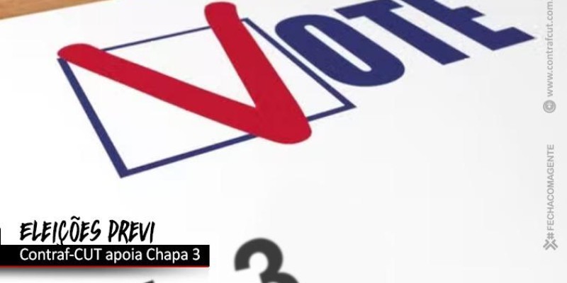 Movimento sindical apoia a Chapa 3 nas eleições da Previ