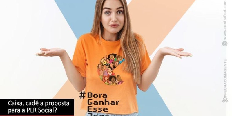 CEE cobra proposta para a PLR Social