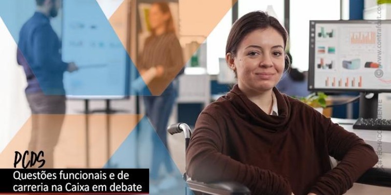 Plenária debaterá questões específicas das PCDs da Caixa