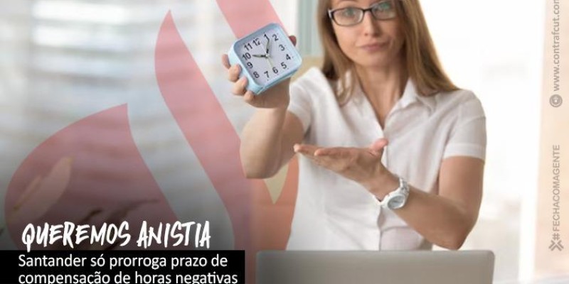 Santander prorroga acordo de compensação de horas negativas