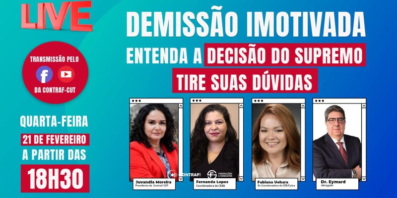 Live vai esclarecer proibição da demissão imotivada