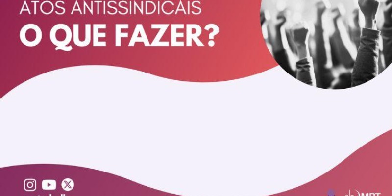 MPT lança cartilha sobre atos antissindicais