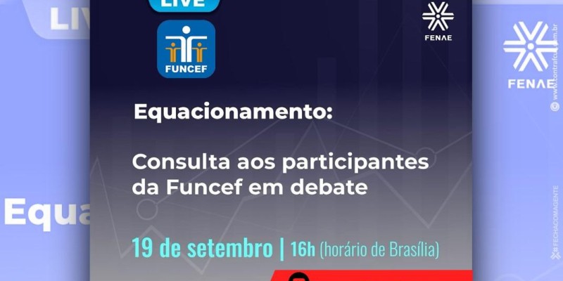 Consulta da Funcef será tema de live da Fenae