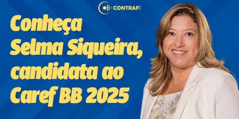 Conheça Selma Siqueira, candidata ao Caref BB 2025