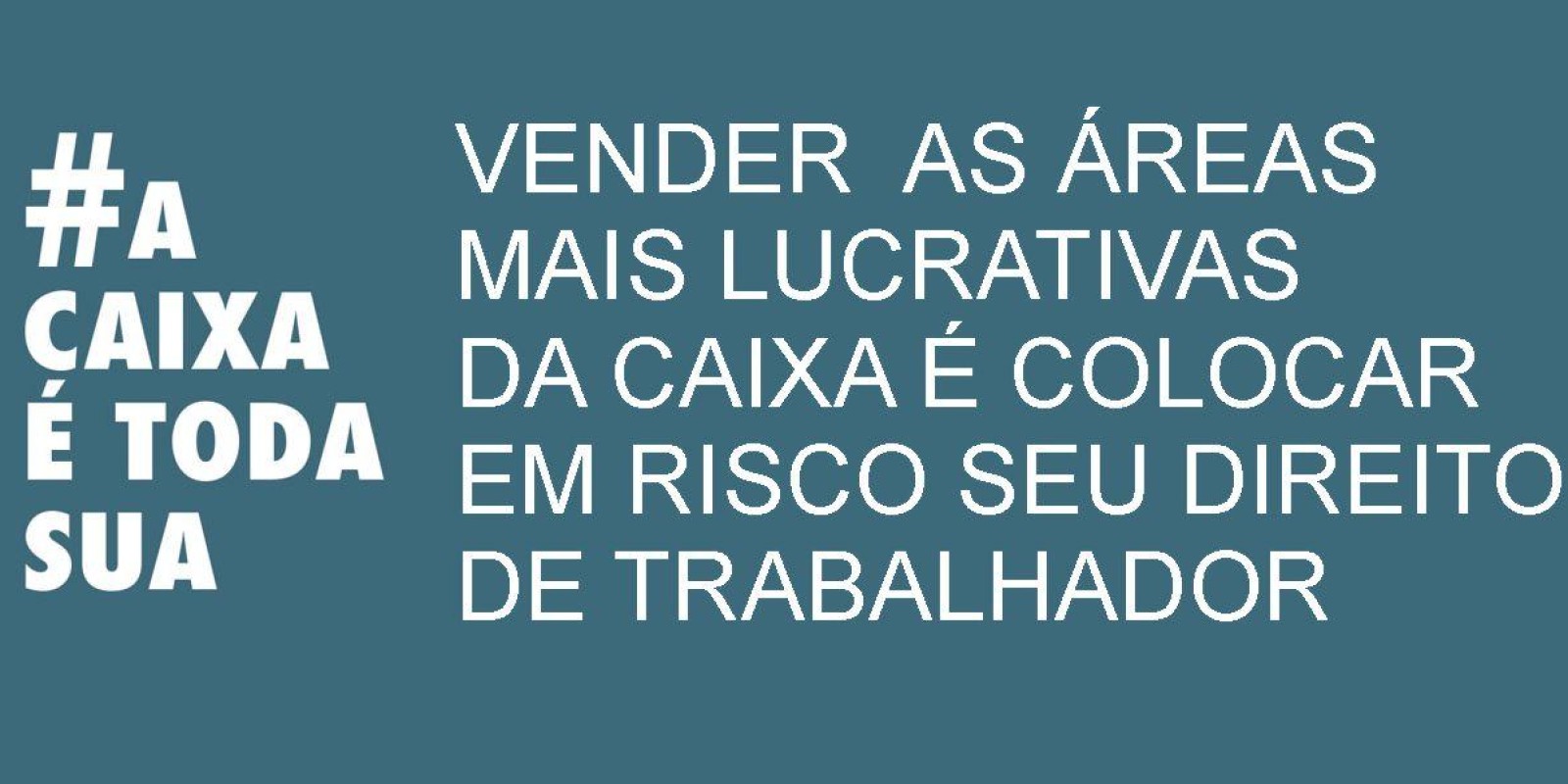 A CAIXA É TODA SUA - Dia Nacional de Luta