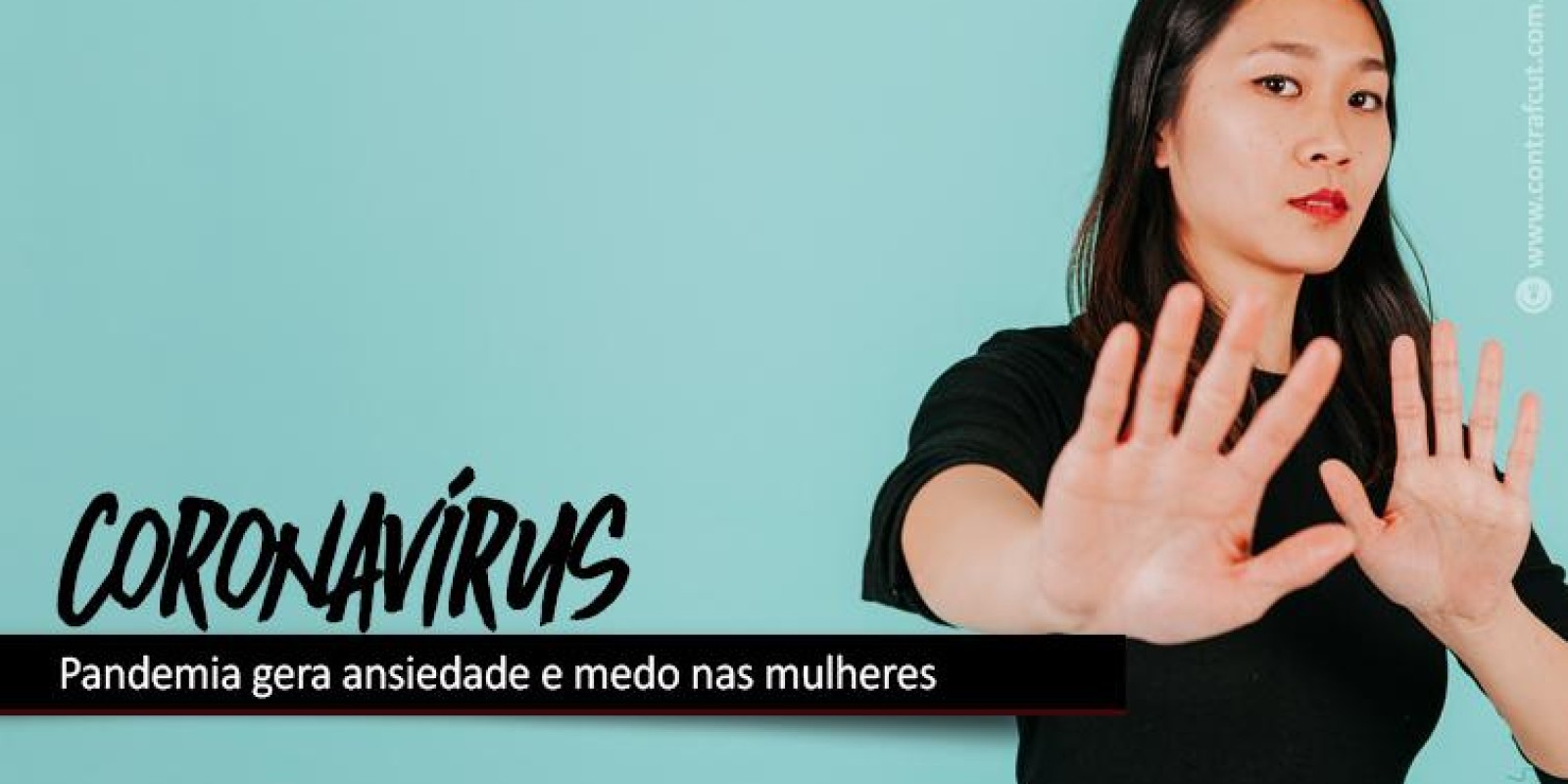 Pandemia gera ansiedade e medo nas mulheres