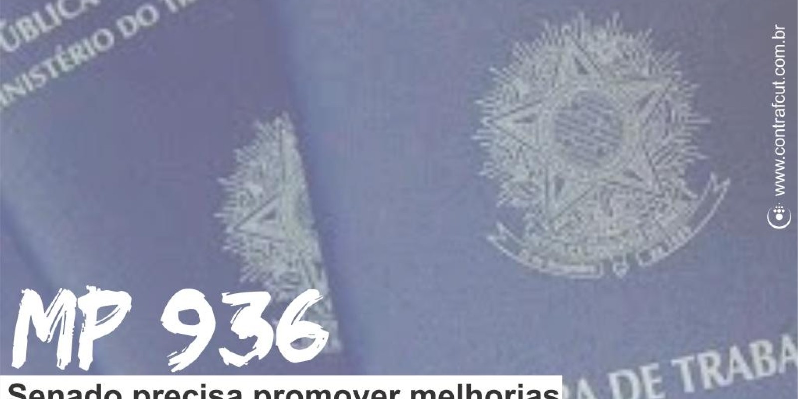 Contraf-CUT pede mudanças ao Senado na MP 936