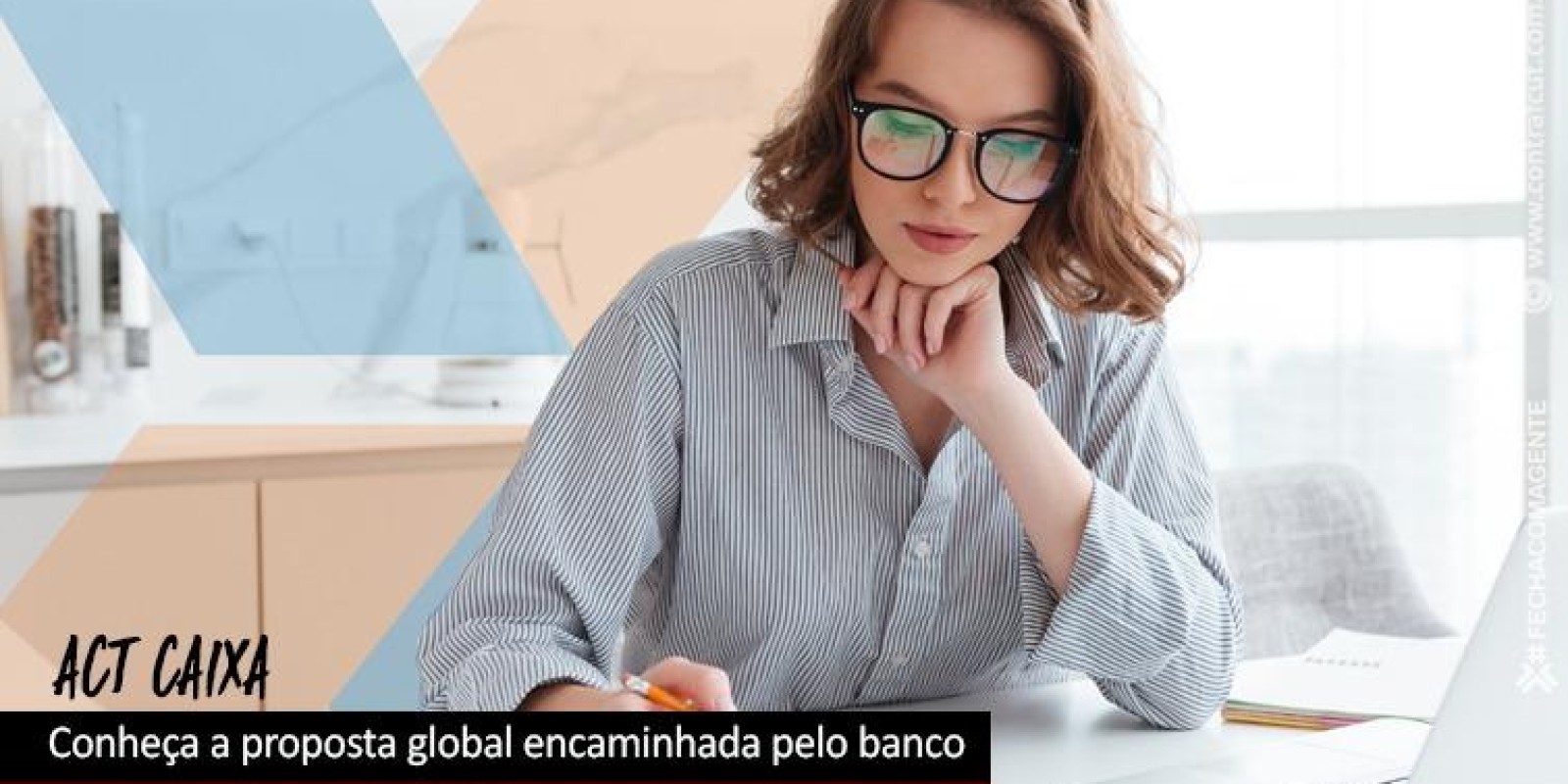 Conheça a proposta global para o ACT Caixa