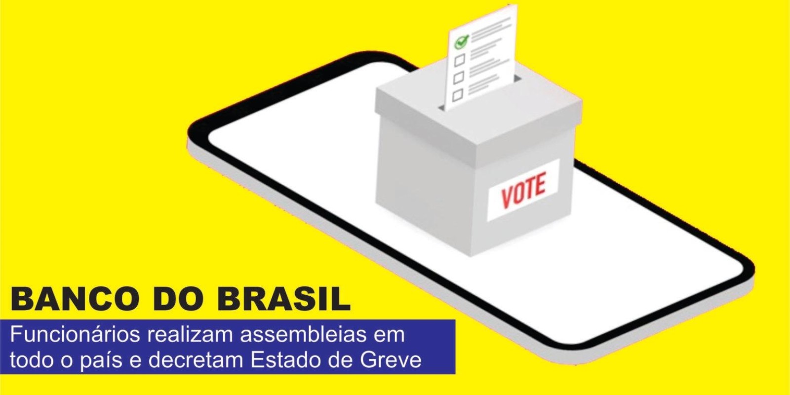 Funcionários do BB aprovam Estado de Greve