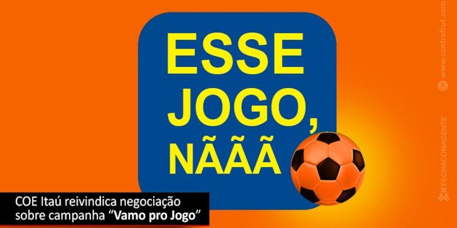 COE Itaú quer negociação sobre campanha “Vamo pro Jogo”