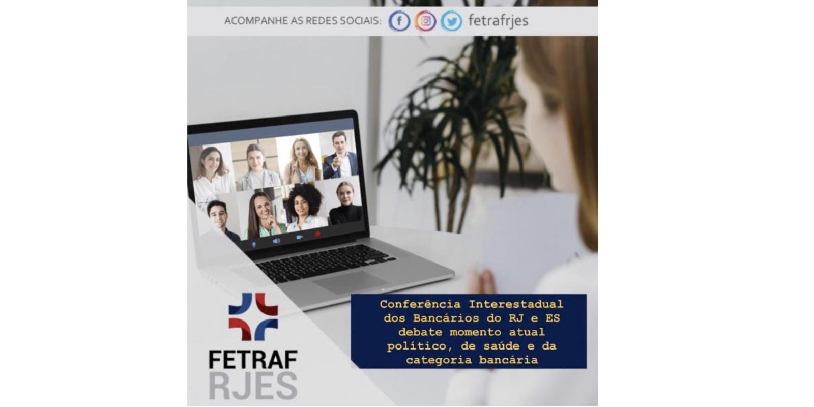 Conferência Interestadual dos Bancários do RJ e ES debate momento atual político, de saúde e da categoria bancária