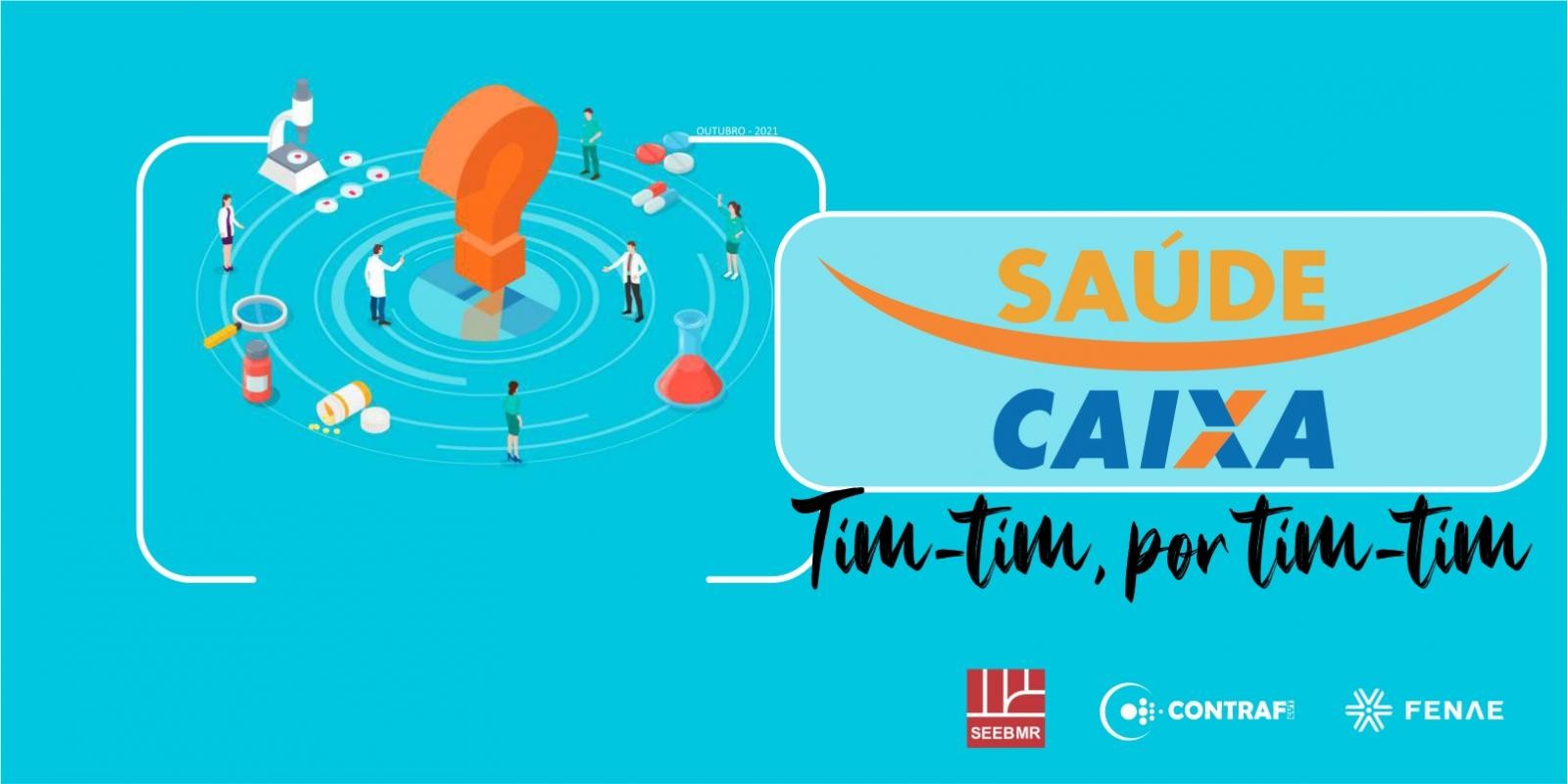 Saúde Caixa: Tim-tim por tim-tim