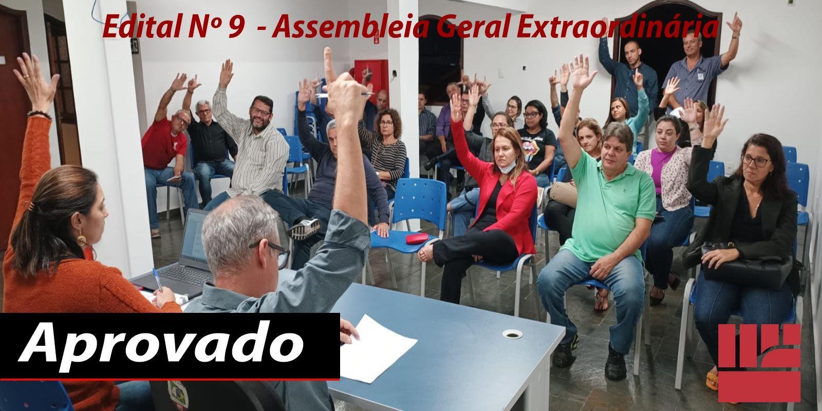 Aprovado Assembleia Geral Extraordinária conforme Edital 9