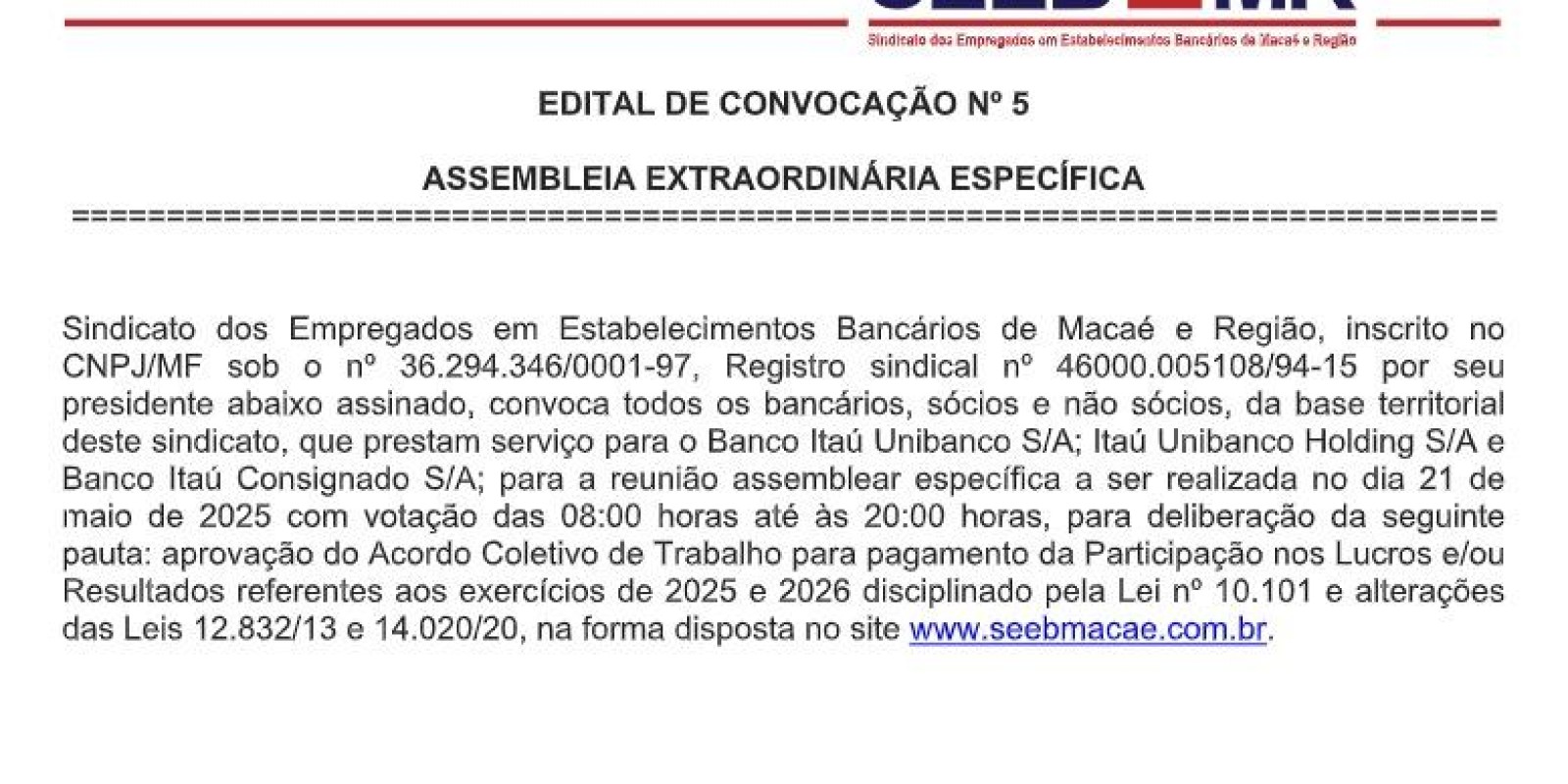 EDITAL DE CONVOCAÇÃO Nº 5 - ASSEMBLEIA EXTRAORDINÁRIA ESPECÍFICA