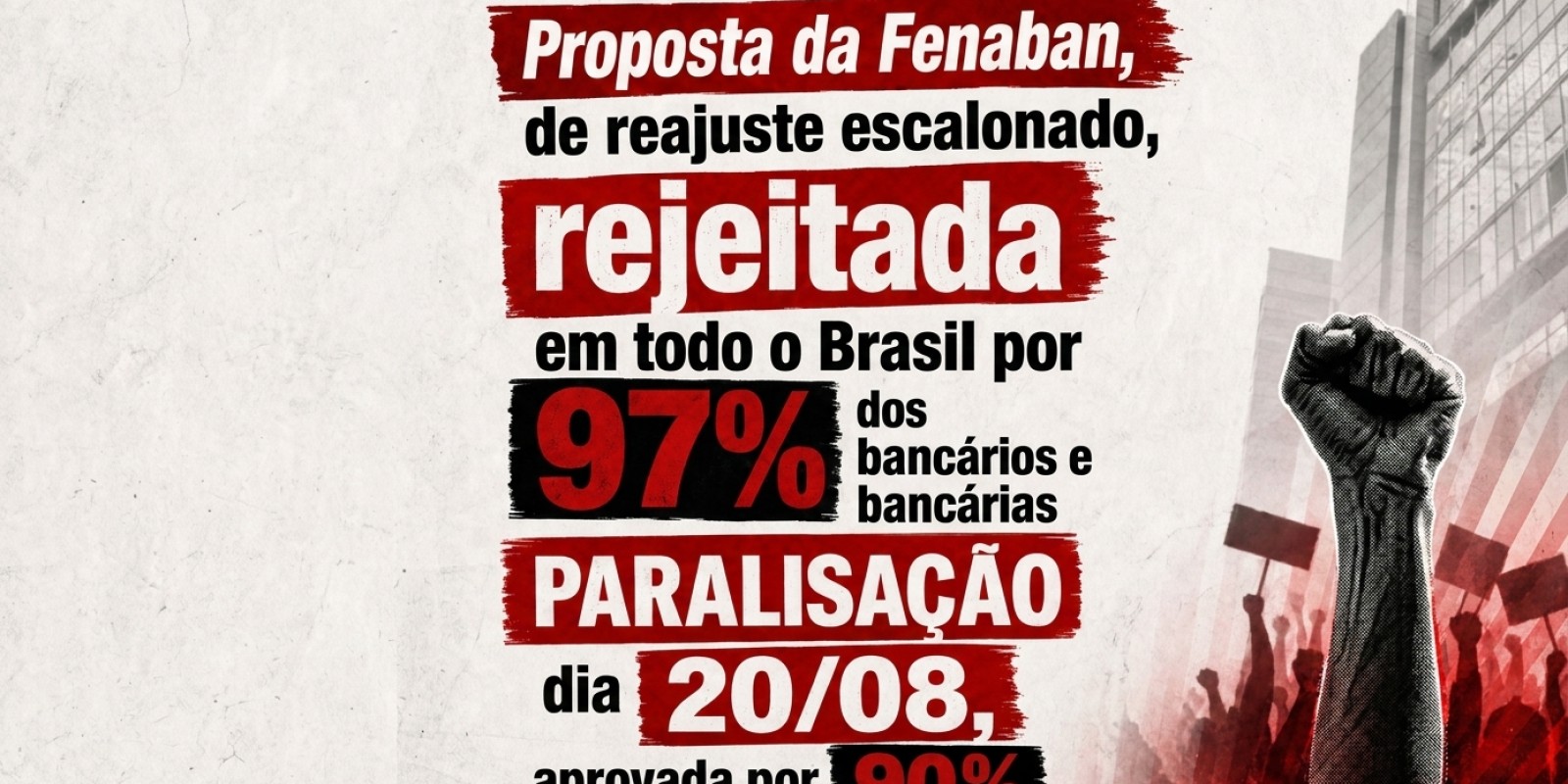 Proposta da Fenaban é rejeitada por 97% dos bancários e bancárias