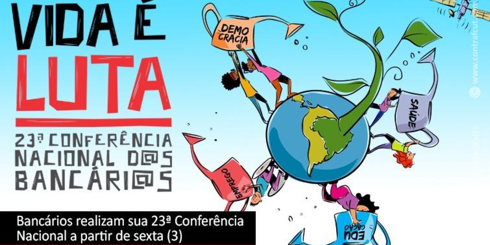 Bancários realizam sua 23ª Conferência Nacional nesta sexta (3) e sábado (4) Bancários realizam sua 23ª Conferência Nacional nesta sexta (3) e sábado (4)