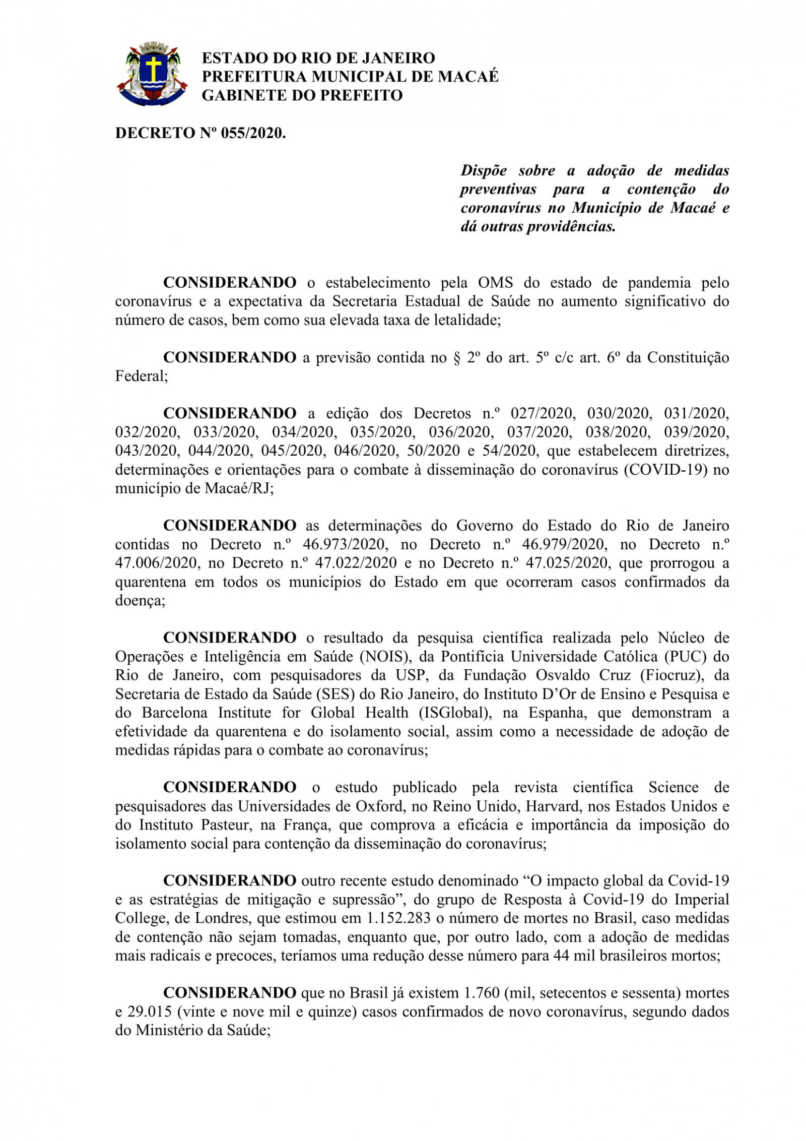 Decreto 055/2020 editado, nesta quinta-feira (16) pela Prefeitura de Macaé, prorroga para até o dia 27/04 a suspenção das atividades laborais no município.
