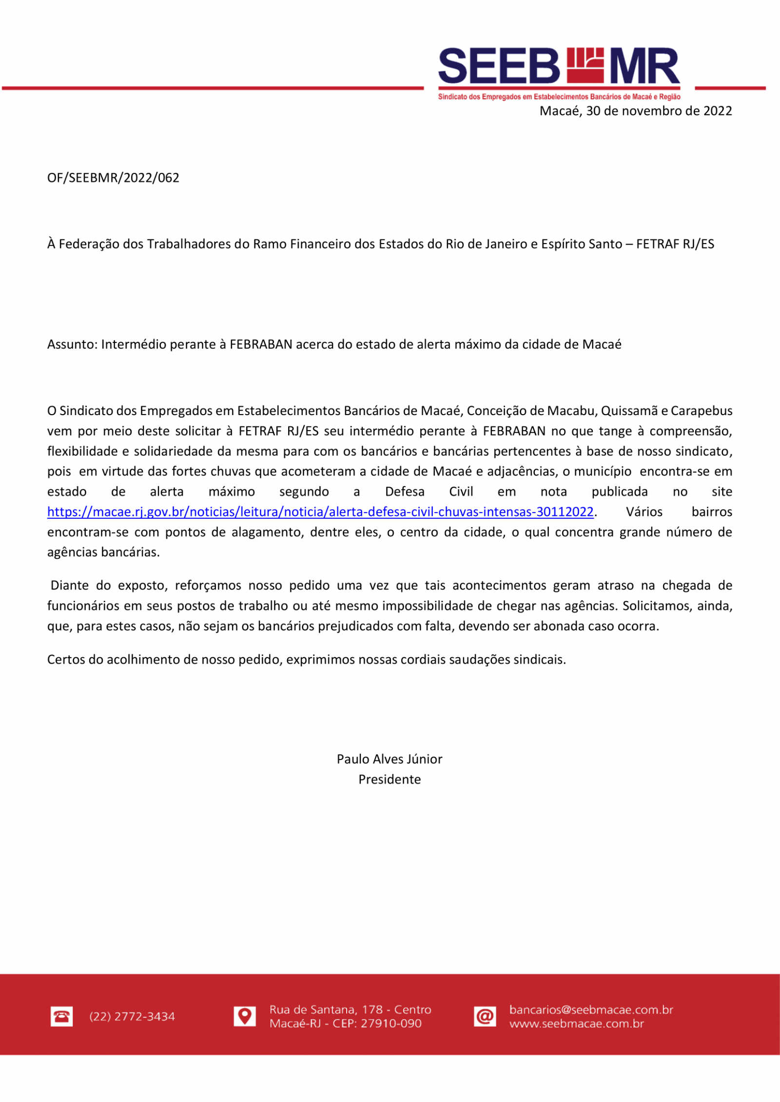 SINDICATO ENVIA OFÍCIO À FEBRABAN SOLICITANDO FLEXIBILIDADE QUANTO AOS BANCÁRIOS COM DIFICULDADE DE COMPARECIMENTO AO TRABALHO EM DECORRÊNCIA DAS FORTES CHUVAS.