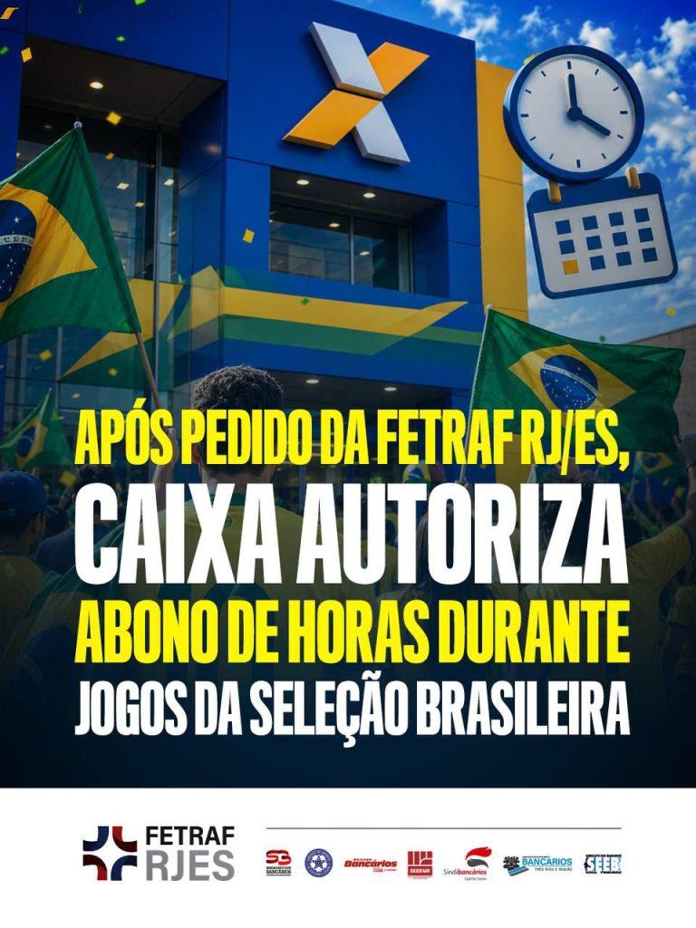 Após pedido da Fetraf RJ/ES, Caixa autoriza abono de horas durante jogos da Seleção Brasileira